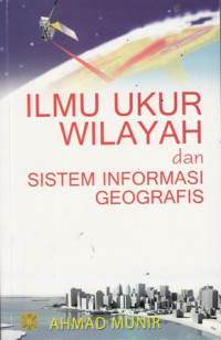 Ilmu Ukur Wilayah dan Sistem Informasi Geografis