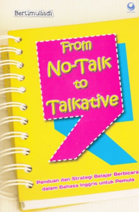 from no-talk to talkative: paduan dan strategi belajar berbicara dalam bahasa inggris untuk pemula