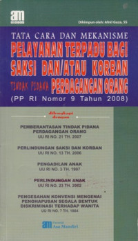 Tata cara dan Mekanisme Pelayanan Terpadu bagi Saksi dan atau Korban tindak Pidana Perdagangan Orang