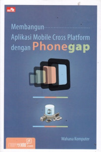 Membangun Aplikasi Mobile Cross Platform dengan Phonegap