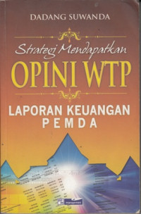 Strategi Mendapatkan Opini WTP Laporan Keuangan Pemda