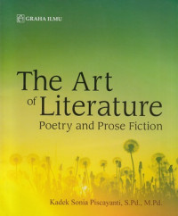 The Art of Literature : Poetry and Prose Fiction