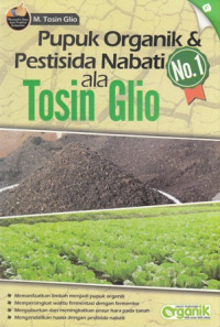 Pupuk Organik & Pestisida Nabati ala Tosin Glio No.1