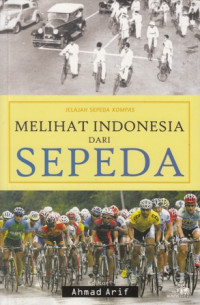 Jelajah Sepeda Kompas Melihat Indonesia Dari Sepeda