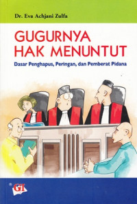 Gugurnya Hak Menuntut Dasar Penghapus, Peringan Dan Pemberat Pidana