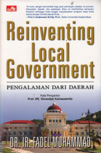 Reinventing Local Government : Pengalaman Dari Daerah