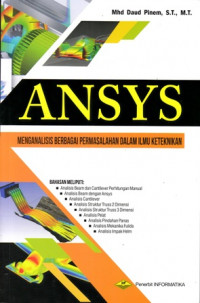 ANSYS: Menganalisis Berbagai Permasalahan Dalam Ilmu Keteknikan