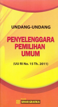 Undang-Undang Penyelenggara Pemilihan Umum (UU RI No. 15 Th. 2011)