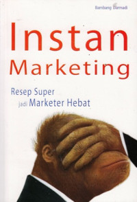 Instan Marketing : Resep Super jadi Marketer Hebat