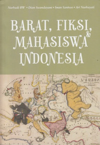 Barat, Fiksi, Dan Mahasiswa Indonesia