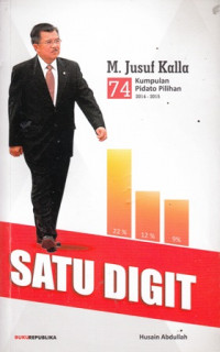 74 Kumpulan Pidato Pilihan M. Jusuf Kalla 2014-2015 : Satu Digit