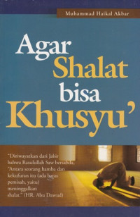 Agar Shalat Bisa Khusyu'