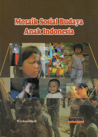 Mozaik Sosial Budaya Anak Indonesia