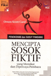 Penokohan dan Sudut Pandang Mencipta Sosok Fiktif yang memikat dan Dipercaya Pembaca