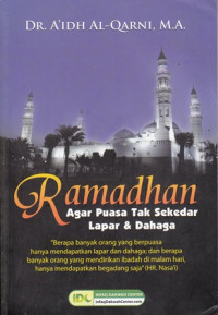 Ramadhan Agar Puasa Tak Sekedar Lapar dan Dahaga