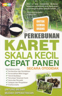 Perkebunan Karet Skala Kecil Cepat Panen Secara Otodidak