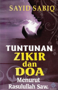 Tuntunan Zikir dan Doa Menurut Rasulullah Saw.