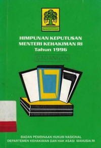 Himpunan Keputusan Menteri Kehakiman  RI Tahun 1996 / BPHN Departemen Kehakiman Dan Hak Asasi Manusia