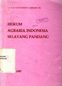 Hukum agraria Indonesia selayang pandang