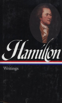 Alexander Hamilton : Writings