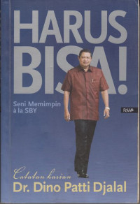 Harus Bisa! : Seni Memimpin A'La Sby