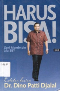 Harus Bisa! : Seni Memimpin A' Ala Sby