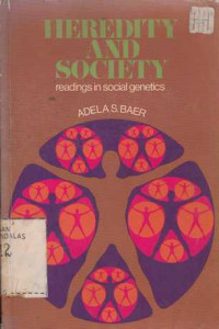 Heredity And Society  Readings In social genetics