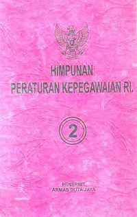 Himpunan Peraturan Kepegawaian RI 2