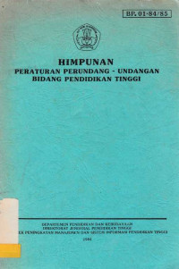 Himpunan Peraturan Perundang- Undangan Bidang Pendidikan Tinggi