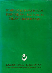 Himpunan Peraturan Perundang- Undangan Bidang Kesehatan