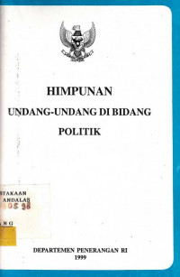 Himpunan Undang- Undang Di Bidang Politik