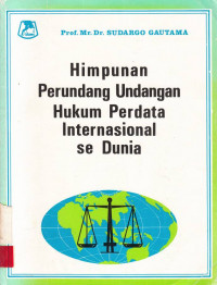 Himpunan perundang-undangan hukum perdata internasional sedunia : Asing-Indonesia