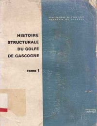 Histoire Strturale Du Golfe De Gascogne Tome 1