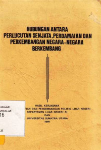 Hubungan Antara Pelucutan Senjata, Perdamaian dan Perkembangan Negara-Negara Berkembang