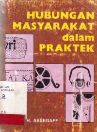 Hubungan Masyarakat Dalam Praktek / Dja'far H. assegaff