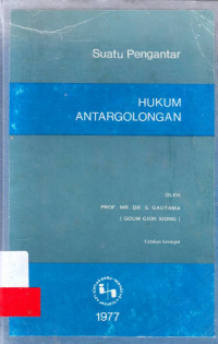 Hukum Antargolongan : Suatu Pengantar / S. Gautama