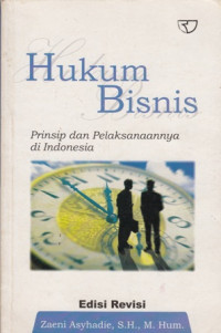 Hukum Bisnis: Prinsip dan Pelaksanaannya Di Indonesia