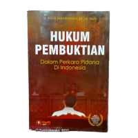 Hukum Pembuktian Dalam Perkara Pidana Di Indonesia