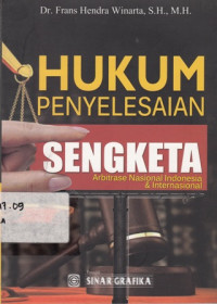 Hukum Penyelesaian Sengketa Arbitrase Nasional Indonesia dan Internasional