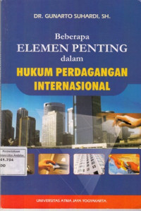 Beberapa Elemen Penting dalam Hukum Perdagangan Internasional