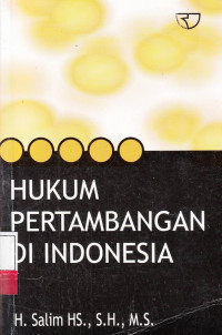 Hukum Pertambangan Di Indonesia : Salim