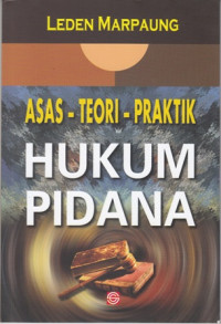 Asas-Teori-Praktik Hukum Pidana