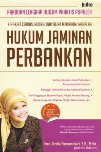 Panduan lengkap hukum praktis populer kiat-kiat cerdas mudah dan bijak memahami masalah hukum jaminan perbankan