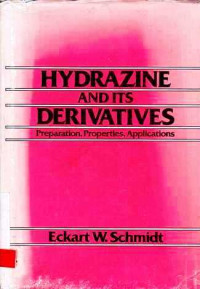 Hydrazine and its Derivatives Preparation Properties Applications