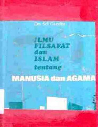 Ilmu, Filsafat Dan Islam Tentang Manusia Dan Agama