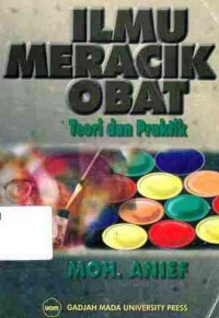 Ilmu Meracik Obat : Teori Dan Praktek