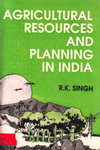 Agricultural Resources and Planning In India