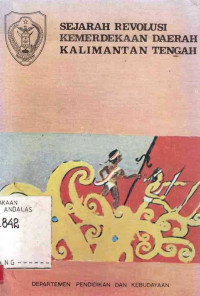 Sejarah Revolusi Kemerdekaan Daerah Kalimantan Tengah