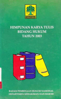 Himpunan karya tulis bidang hukum tahun 2003