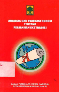 Analisis dan Evaluasi Hukum tentang Perjanjian Ekstradisi